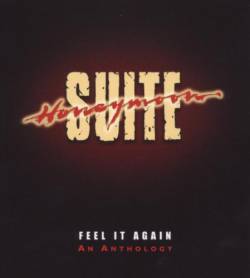 Honeymoon Suite : Feel It Again : an Anthology